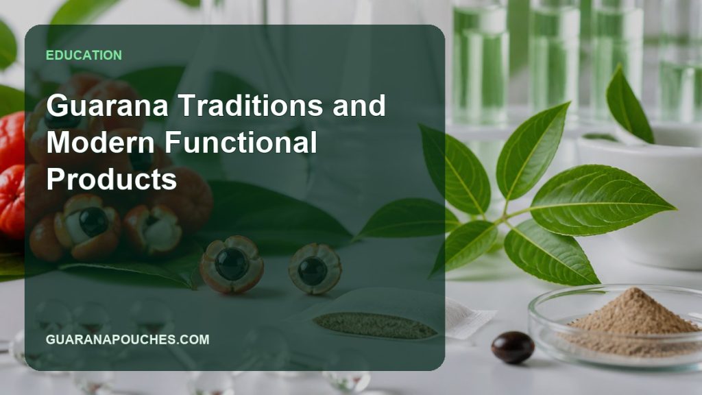 Guarana Traditions and Modern Functional Products缩略图 Guarana Traditions and Modern Functional Products — Guarana Pouches